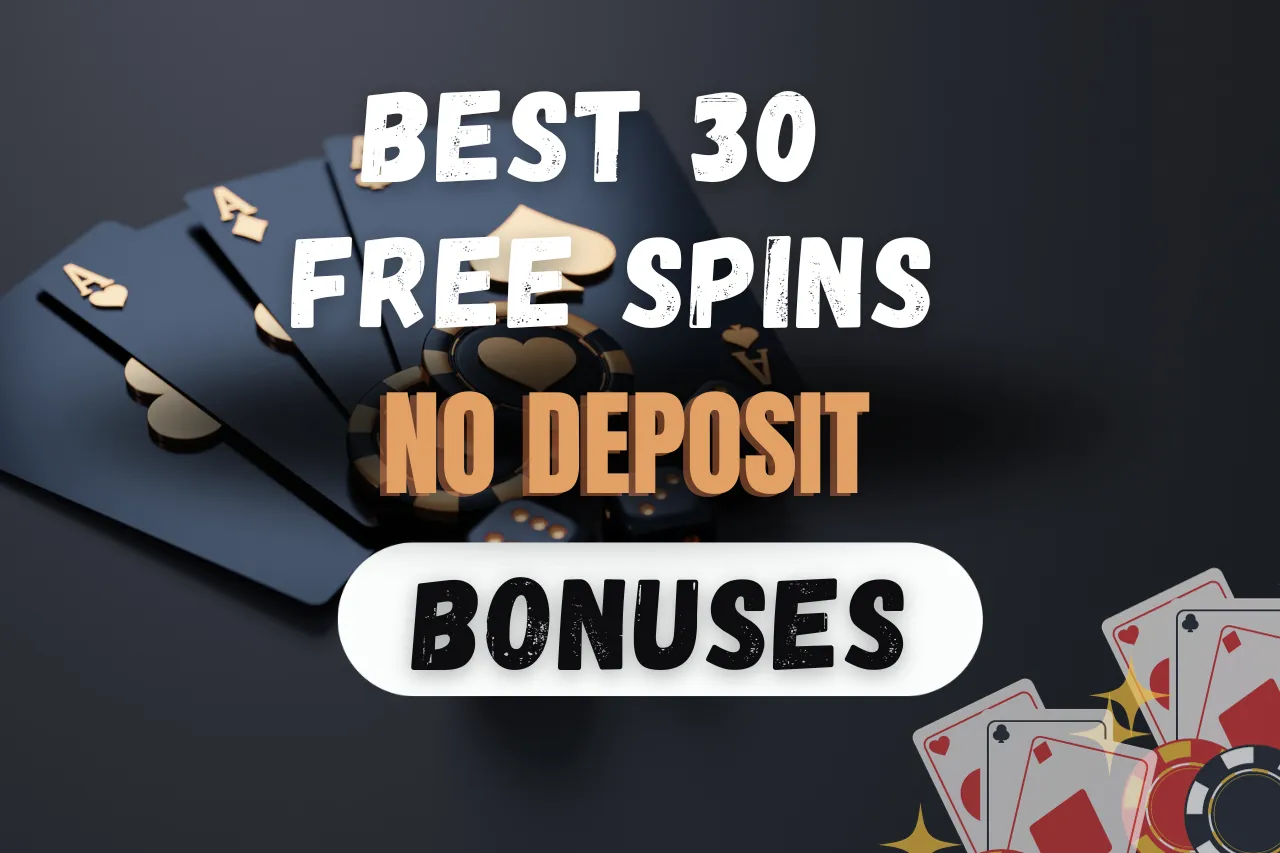 Best 30 Free Spins No Deposit Bonuses 2024: Top 9 Online Casinos In USA