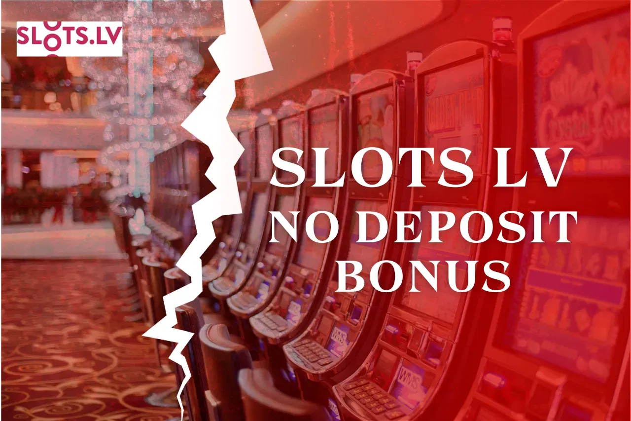 Slots LV Casino No Deposit Bonus: Free Spins & Exclusive Bonus Offers