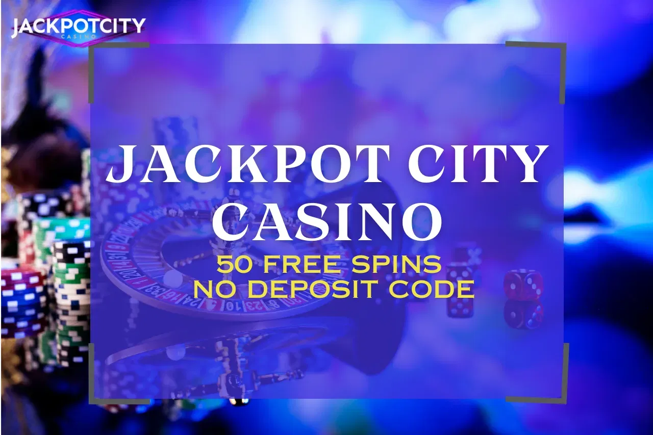 Jackpot City Casino No Deposit Bonus: Get 50 Free Spins & No Deposit Code