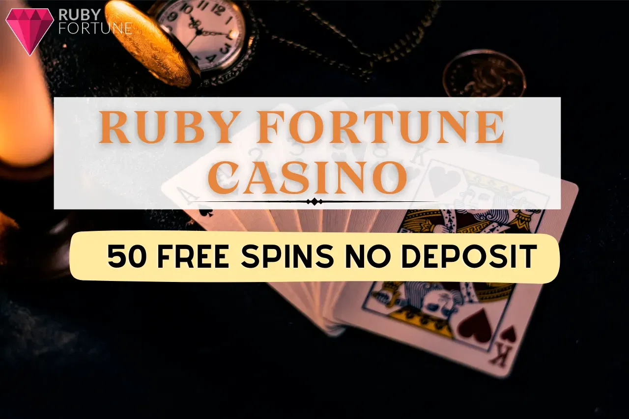 Ruby Fortune Casino No Deposit Bonus: 50 Free Spins No Deposit Bonus