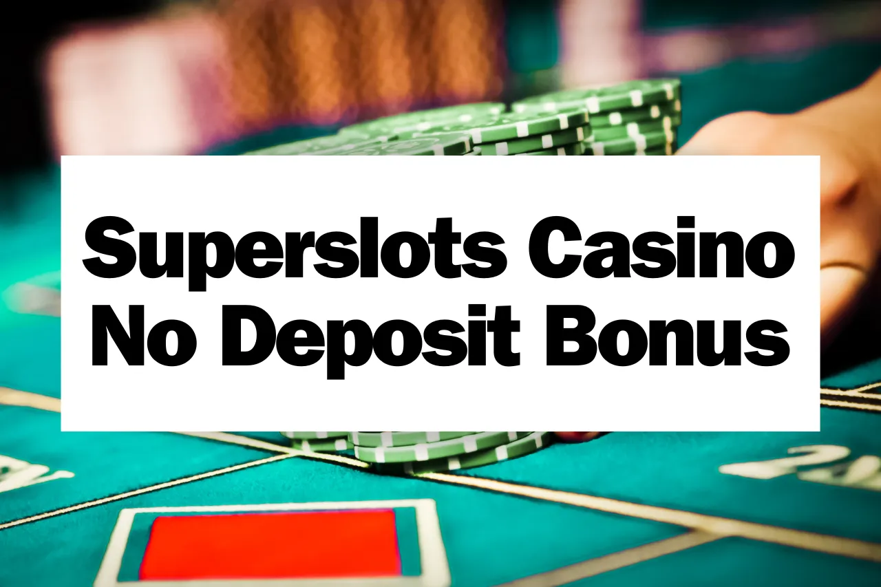 Super Slots Casino No Deposit Bonus 2024: Offers For Our Experienced Players