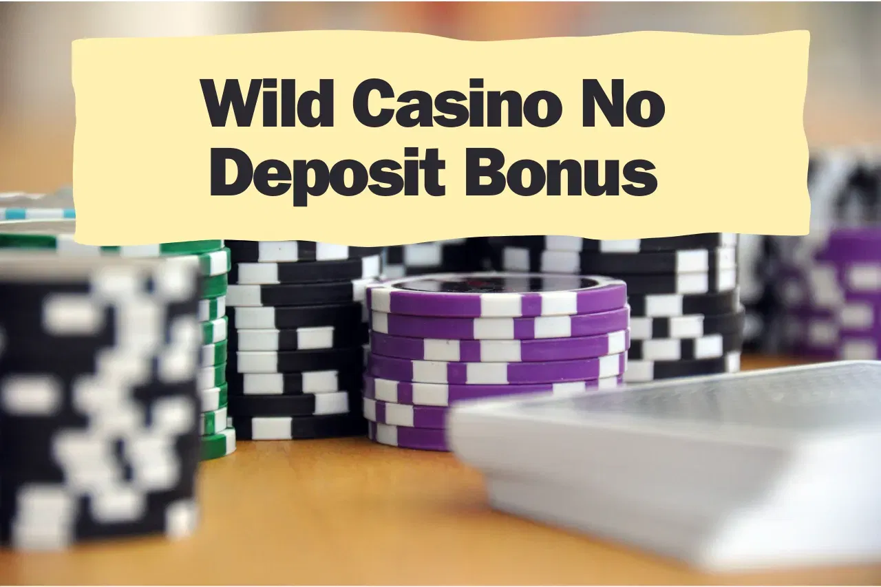 Wild Casino No Deposit Bonus 2024: Offers & Promos For New Players