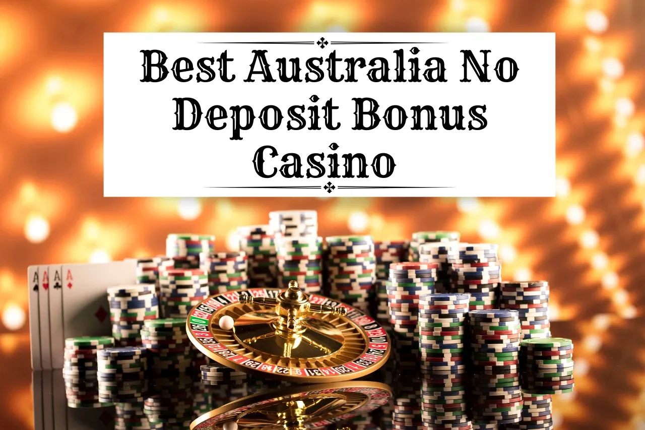 Best Australia No Deposit Bonus Casino 2024