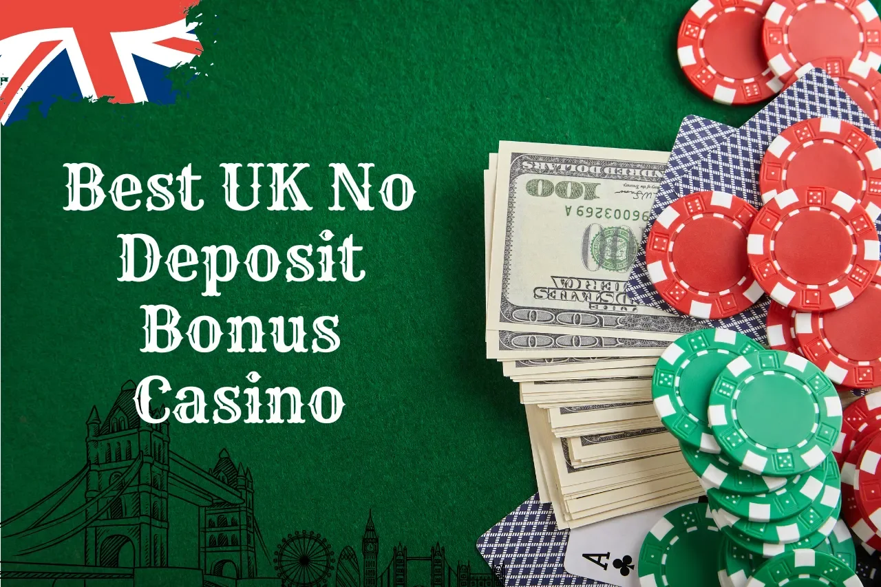 Best UK No Deposit Bonus Casino 2024: Top 6 Casinos