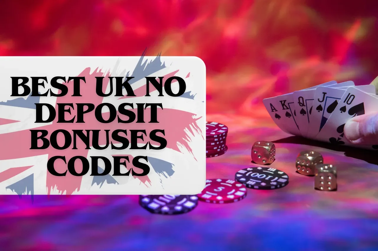 Best UK No Deposit Bonuses Codes 2024