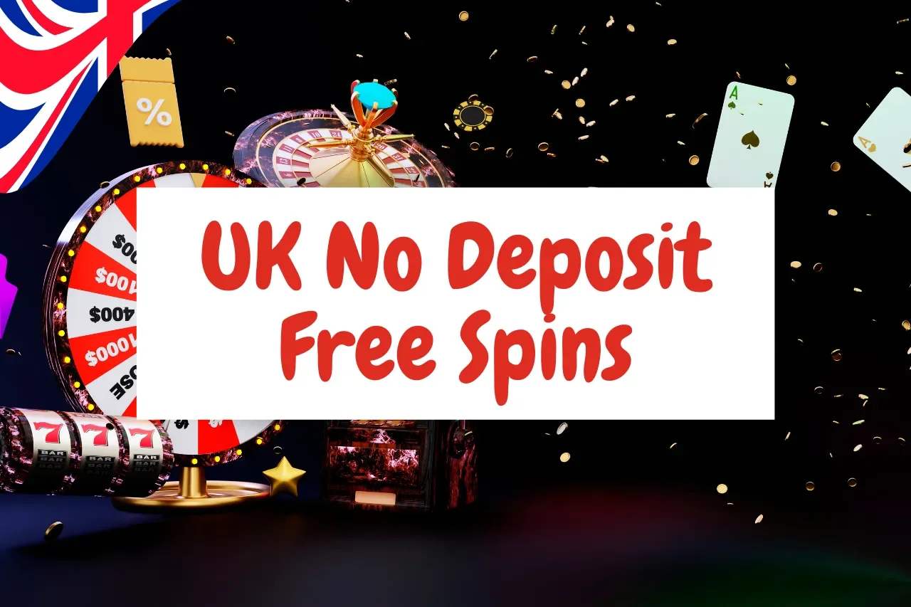 UK No Deposit Free Spins 2024: Win Free Spins