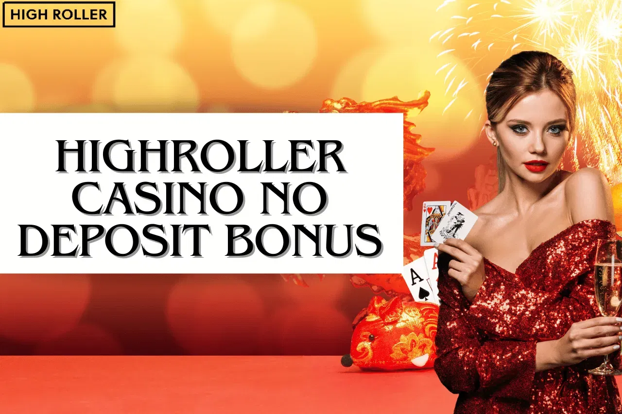 HighRoller Casino No Deposit Bonus: New Bonus List Of 2024