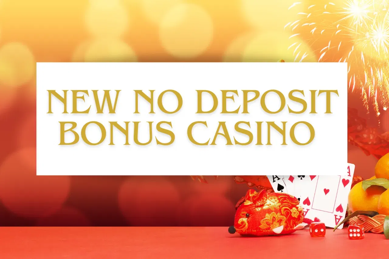 New No Deposit Bonus Casino 2024