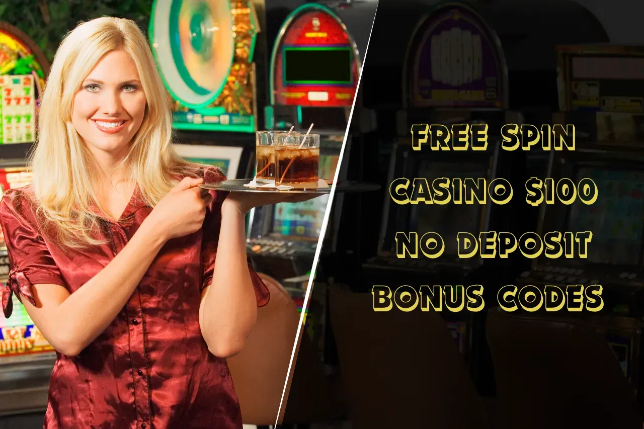 Free Spin Casino $100 No Deposit Bonus Codes 2024